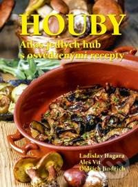 Houby (Atlas jedlých hub s osvědčenými recepty) - Ladislav Hagara, Oldřich Jindřich, Aleš Vít - kniha z kategorie Biologie