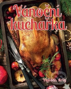 Vánoční kuchařka - Vojtech Artz - kniha z kategorie Kuchařky