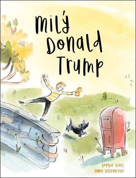 Milý Donald Trump - Sophie Siers, Anne Villeneuve - kniha z kategorie Beletrie pro děti