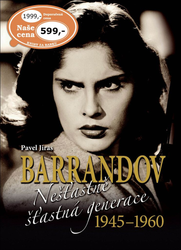 Barrandov IV. (Nešťastně šťastná generace 1945-1960) - kniha z kategorie Film
