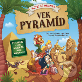 Vek pyramíd (Kúzelné okienka) - Luca De Leone, Paolo Mancini, Ed Batista - kniha z kategorie Naučné knihy