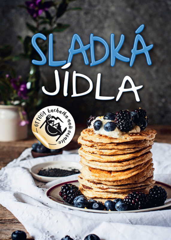 Sladká jídla (Ottova kuchařka naší vesnice) - kniha z kategorie Kuchařky