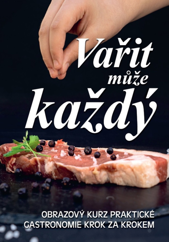 Vařit může každý (Obrazový kurz praktické gastronomie krok za krokem) - kniha z kategorie Kuchařky