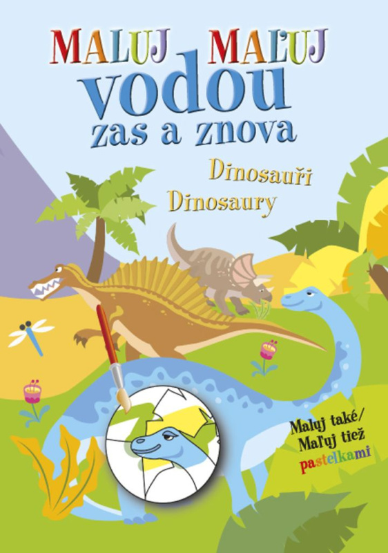 Maluj vodou zas a znova Dinosauři (Maluj také Maľuj tiež pastelkami) - kniha z kategorie Omalovánky