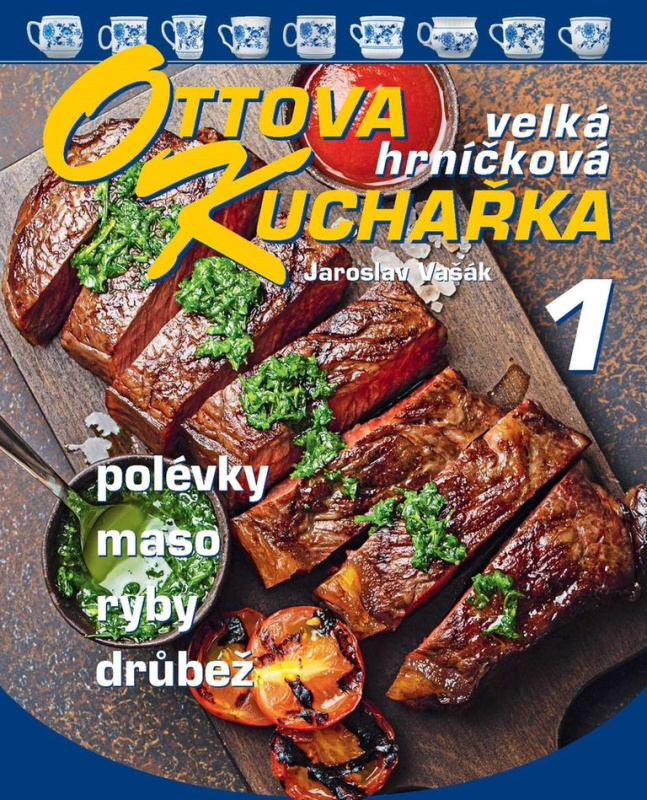Ottova velká hrníčková kuchařka 1 (Polévky, maso, ryby, drůbež) - kniha z kategorie Česká kuchyně