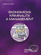 Ekonomická kriminalita a management - Zdeněk Častorál - kniha z kategorie Odborné a naučné