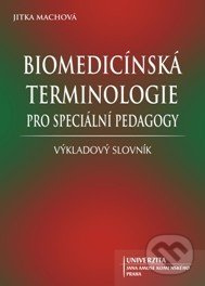Biomedicínská terminologie pro speciální pedagogy (Výkladový slovník) - kniha z kategorie Speciální pedagogika