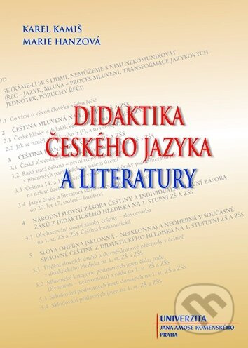 Didaktika českého jazyka a literatury - Karel Kamiš, Marie Hanzová - kniha z kategorie Učebnice a slovníky