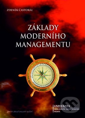 Základy moderního managementu - Zdeněk Častorál - kniha z kategorie Management