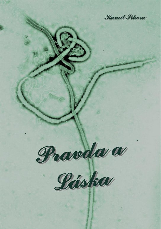 Pravda a Láska -  Kamil Sikora