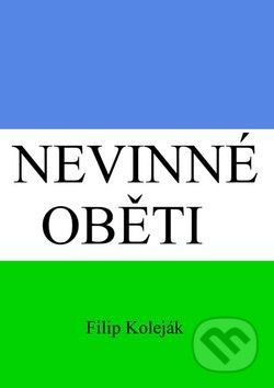 Nevinné oběti - Filip Koleják - kniha z kategorie Sci-fi a fantasy