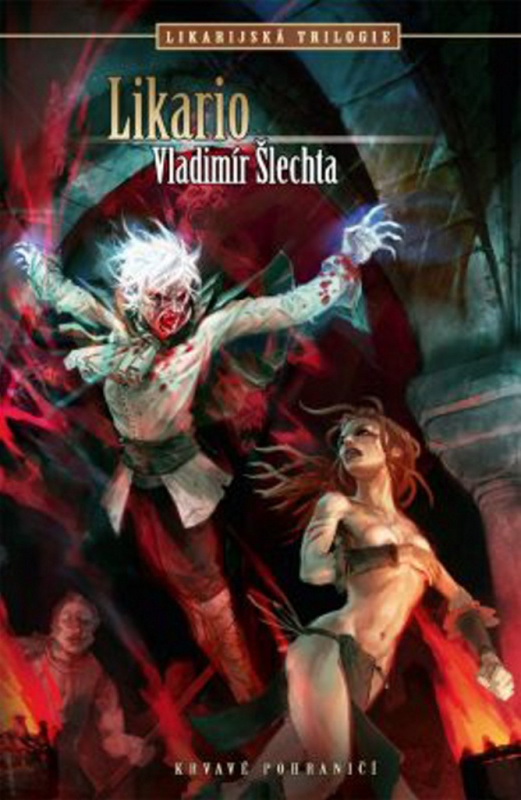 Krvavé pohraničí Likarijská trilogie 2 - Likario