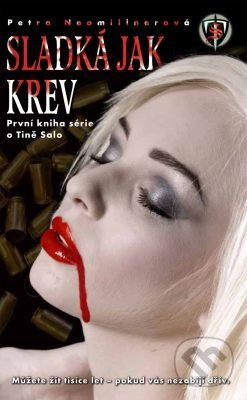 Sladká jak krev - Petra Neomillnerová