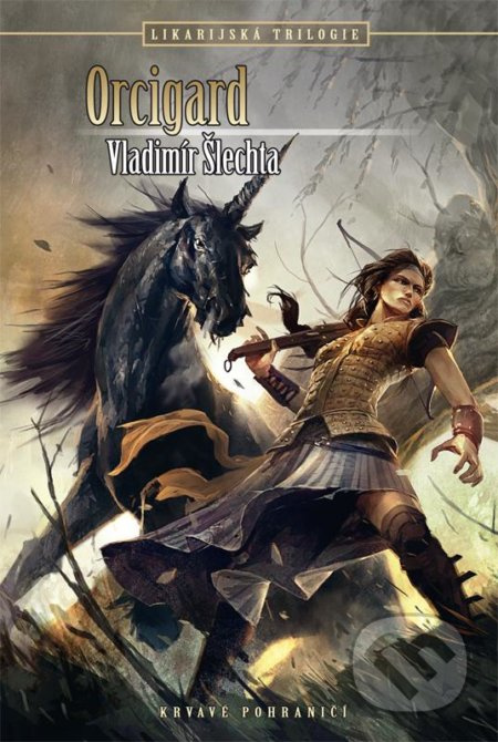 Orcigard (Krvavé pohraničí) - Vladimír Šlechta - kniha z kategorie Sci-fi, fantasy a komiksy