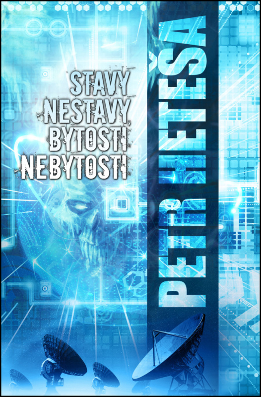 Stavy nestavy, bytosti nebytosti - Petr Heteša