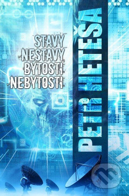 Stavy nestavy, bytosti nebytosti - Petr Heteša