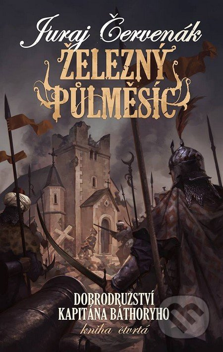 Železný půlměsíc (Dobrodružství kapitána Báthoryho (Kniha čtvrtá)) - kniha z kategorie Sci-fi a fantasy