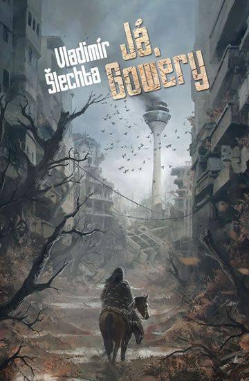 Já, Gowery - Vladimír Šlechta
