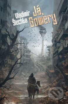 Já, Gowery - Vladimír Šlechta