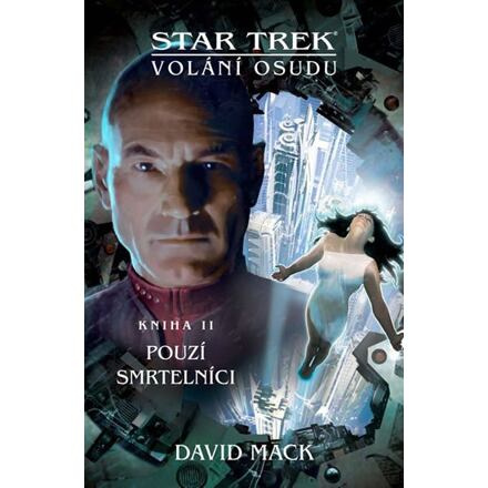 Pouzí smrtelníci - Volání osudu 2 - David Mack