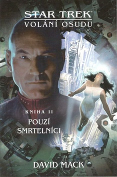 Pouzí smrtelníci - Volání osudu 2 - David Mack