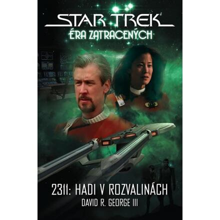Star Trek: Éra ztracených - 2311: Hadi v rozvalinách - David R. George III
