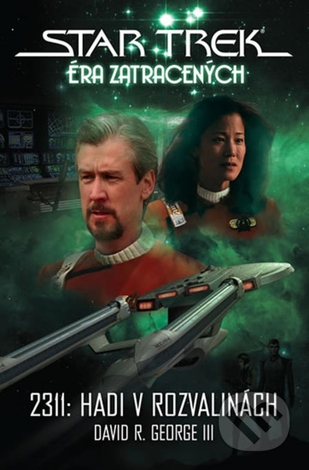 Star Trek: Éra ztracených - 2311: Hadi v rozvalinách - David R. George III