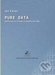 Pure Data (Platforma pro tvorbu interaktivního díla) - kniha z kategorie Hudba