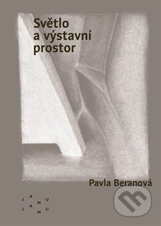 Světlo a výstavní prostor - Pavla Beranová