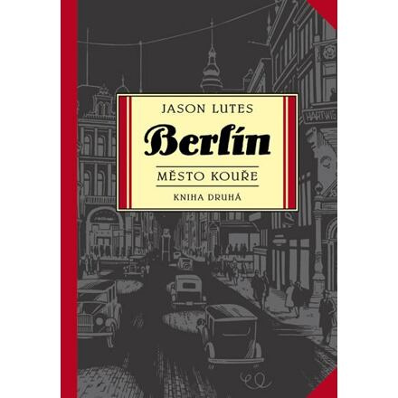Berlín 2: Město kouře - Jason Lutes