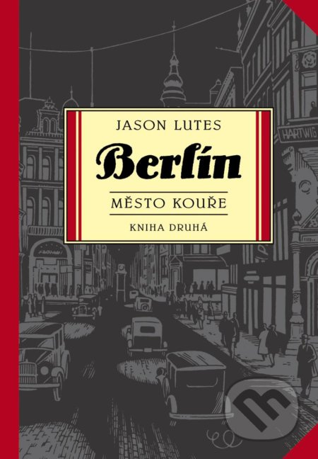 Berlín 2: Město kouře - Jason Lutes