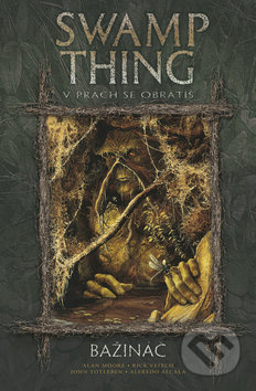 Swamp Thing - Bažináč 5 - V prach se obrátíš