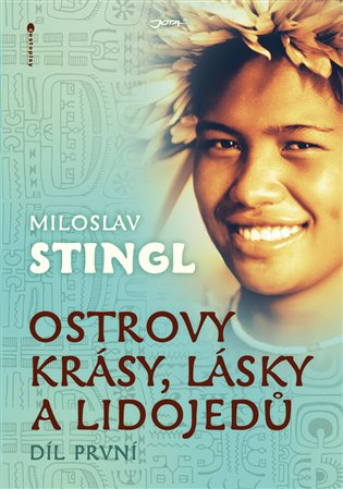 Ostrovy krásy, lásky a lidojedů - Miloslav Stingl