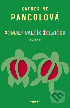 Pomalý valčík želviček - Katherine Pancol - kniha z kategorie Beletrie