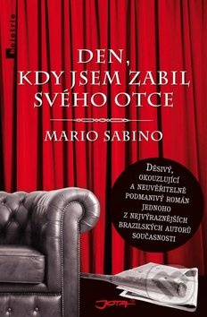 Den, kdy jsem zabil svého otce - Mario Sabino - kniha z kategorie Detektivky, thrillery a horory