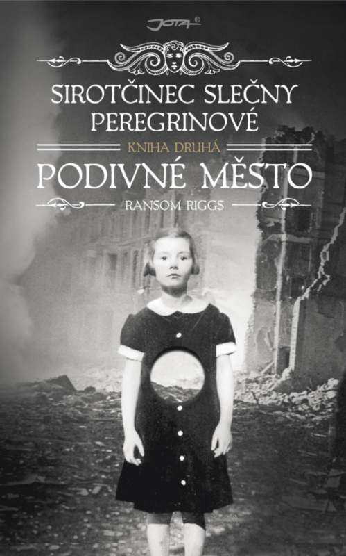 Sirotčinec slečny Peregrinové: Podivné město - Ransom Riggs