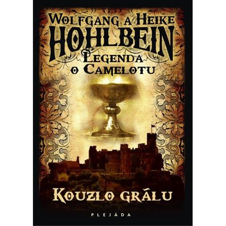 Kouzlo grálu - Wolfgang Hohlbein, Heike Hohlbein