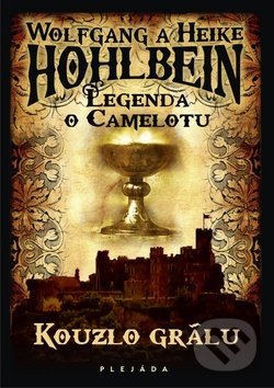 Kouzlo grálu - Wolfgang Hohlbein, Heike Hohlbein