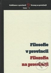 Filosofie v provincii / Filozofia na prowincji - Kolektív autorov - kniha z kategorie Filozofie