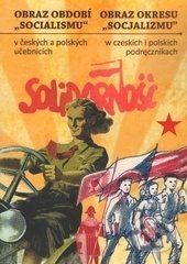 Obraz období socializmu v českých a polských učebnicích - kniha z kategorie Historie