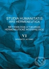 Studia humanitatis ars hermeneutica VI. (Metodologie a theurgie hermeneutické interpretace) - kniha z kategorie Jazyková antropologie