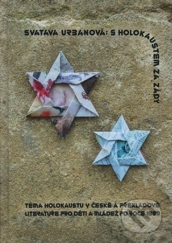 S holokaustem za zády (Téma holokaustu v české a překladové literatuře pro děti a mládež po roce 1989) - kniha z kategorie 20. století
