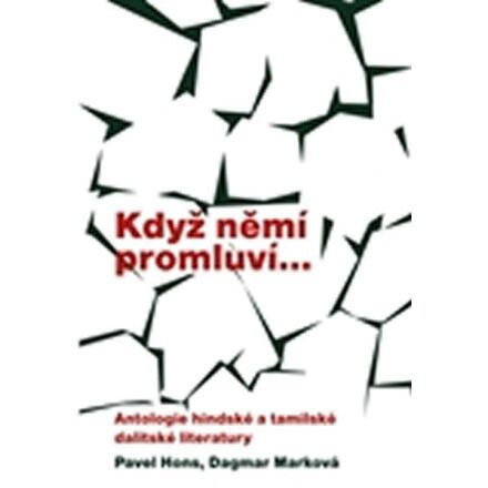 Když němí promluví...Antologie hindské a tamilské dalitské literatury