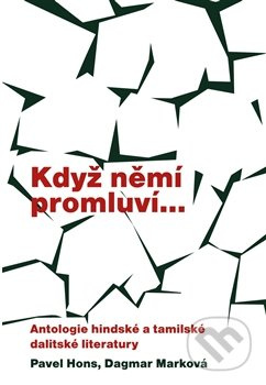Když němí promluví...Antologie hindské a tamilské dalitské literatury
