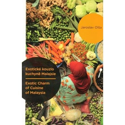 Exotické kouzlo kuchyně Malajsie / Exotic Charm of Cuisine of Malaysia