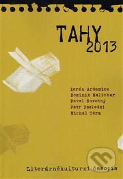 Tahy 2013 - Zorán Ardamica, Dominik Melichar, Pavel Novotný, Petr Poslední, Michal Téra