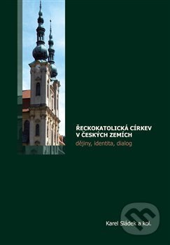 Řeckokatolická církev v českých zemích - Karel Sládek
