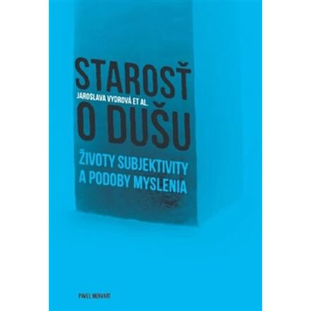 Starosť o dušu - Jaroslava Vydrová, kol.