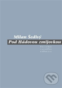 Pod Hádovou zmijovkou - Milan Šedivý