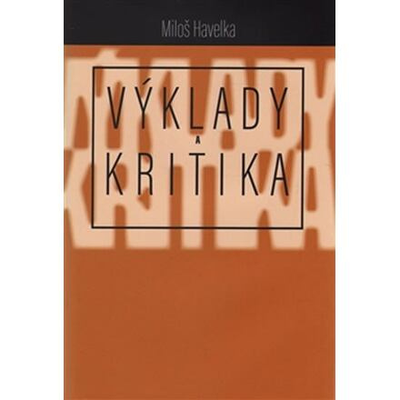 Výklady a kritika - Miloš Havelka
